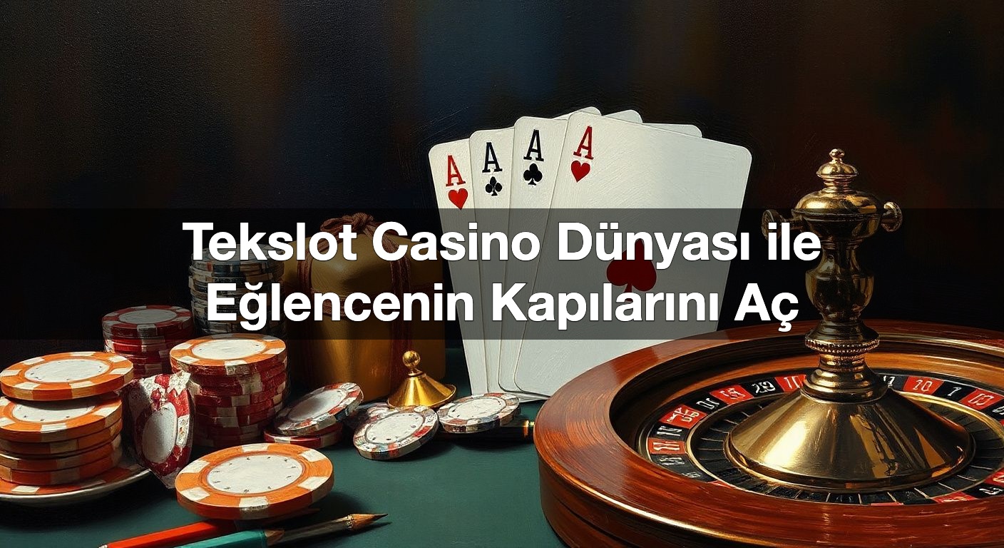 tekslot casino d nyas ile e lencenin kap lar n a 1789831780733